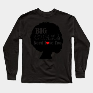 Big Curls Need Love Too Long Sleeve T-Shirt